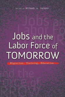 Jobs and the Labor Force of Tomorrow : Migration, Training, Education