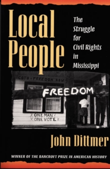 Local People : The Struggle for Civil Rights in Mississippi