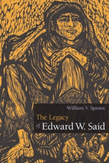 The Legacy of Edward W. Said, Paperback / softback Book The Legacy of Edward W. Said, Paperback / softback Book