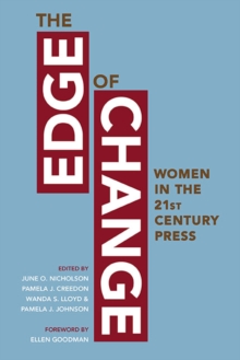 The Edge of Change : Women in the Twenty-First-Century Press, Paperback / softback Book The Edge of Change : Women in the Twenty-First-Century Press, Paperback / softback Book