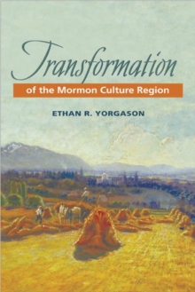 Transformation of the Mormon Culture Region, Paperback / softback Book Transformation of the Mormon Culture Region, Paperback / softback Book