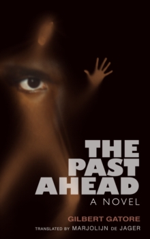The Past Ahead : A Novel