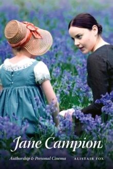 Jane Campion : Authorship and Personal Cinema, Paperback / softback Book Jane Campion : Authorship and Personal Cinema, Paperback / softback Book