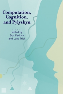 Computation, Cognition, and Pylyshyn, Hardback Book Computation, Cognition, and Pylyshyn, Hardback Book