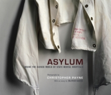 Asylum : Inside the Closed World of State Mental Hospitals
