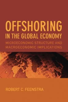 Offshoring in the Global Economy : Microeconomic Structure and Macroeconomic Implications