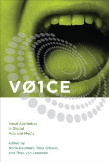 VOICE : Vocal Aesthetics in Digital Arts and Media, Hardback Book VOICE : Vocal Aesthetics in Digital Arts and Media, Hardback Book