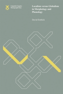 Localism versus Globalism in Morphology and Phonology : Volume 60, Hardback Book Localism versus Globalism in Morphology and Phonology : Volume 60, Hardback Book