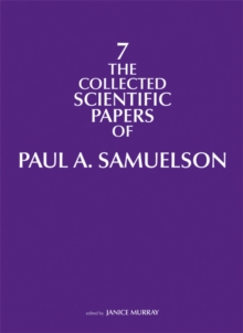The Collected Scientific Papers of Paul A. Samuelson : Volume 7, Hardback Book The Collected Scientific Papers of Paul A. Samuelson : Volume 7, Hardback Book