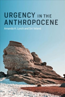Urgency in the Anthropocene, Hardback Book Urgency in the Anthropocene, Hardback Book