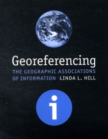 Georeferencing : The Geographic Associations of Information