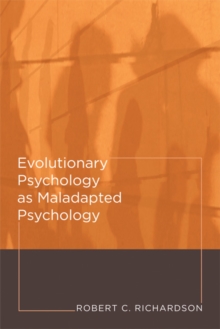 Evolutionary Psychology as Maladapted Psychology, Paperback / softback Book Evolutionary Psychology as Maladapted Psychology, Paperback / softback Book