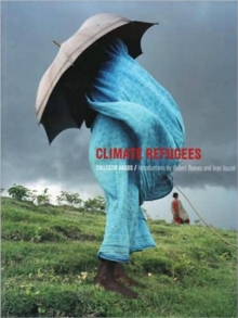 Climate Refugees, Paperback / softback Book Climate Refugees, Paperback / softback Book