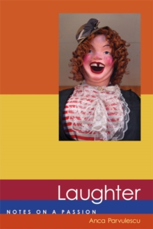 Laughter : Notes on a Passion, Paperback / softback Book Laughter : Notes on a Passion, Paperback / softback Book