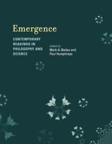 Emergence : Contemporary Readings in Philosophy and Science, Paperback / softback Book Emergence : Contemporary Readings in Philosophy and Science, Paperback / softback Book