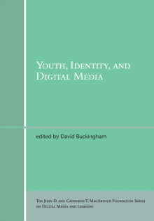 Youth, Identity, and Digital Media