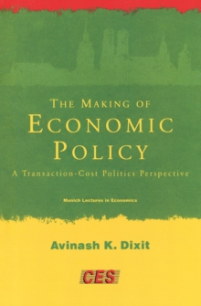 The Making of Economic Policy : A Transaction-Cost Politics Perspective