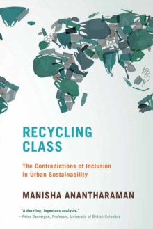 Recycling Class : The Contradictions of Inclusion in Urban Sustainability