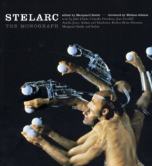 Stelarc : The Monograph, Paperback / softback Book Stelarc : The Monograph, Paperback / softback Book