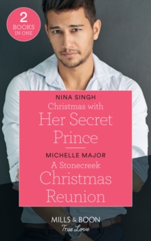 Christmas With Her Secret Prince : Christmas with Her Secret Prince / a Stonecreek Christmas Reunion (Maggie & Griffin), Paperback / softback Book Christmas With Her Secret Prince : Christmas with Her Secret Prince / a Stonecreek Christmas Reunion (Maggie & Griffin), Paperback / softback Book