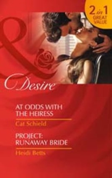 At Odds with the Heiress : At Odds with the Heiress / At Odds with the Heiress / Project: Runaway Bride / Project: Runaway Bride, Paperback Book At Odds with the Heiress : At Odds with the Heiress / At Odds with the Heiress / Project: Runaway Bride / Project: Runaway Bride, Paperback Book