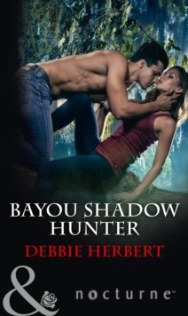 Bayou Shadow Hunter, Paperback Book Bayou Shadow Hunter, Paperback Book
