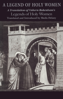 A Legend of Holy Women : A Translation of Osbern Bokenham's Legends of Holy Women