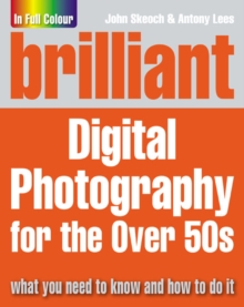 Brilliant Digital Photography for the Over 50's, Paperback Book Brilliant Digital Photography for the Over 50's, Paperback Book