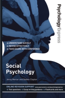 Psychology Express: Social Psychology : (Undergraduate Revision Guide)