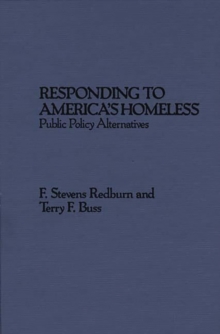 Responding to America's Homeless : Public Policy Alternatives, Hardback Book Responding to America's Homeless : Public Policy Alternatives, Hardback Book