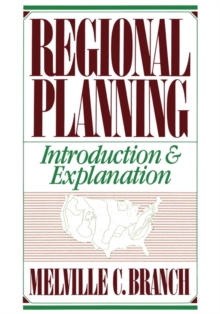 Regional Planning : Introduction and Explanation, Paperback / softback Book Regional Planning : Introduction and Explanation, Paperback / softback Book