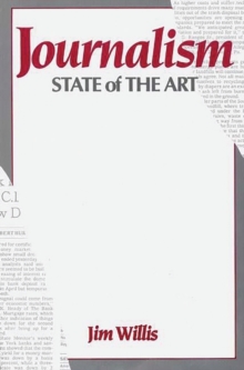 Journalism : State of the Art, Paperback / softback Book Journalism : State of the Art, Paperback / softback Book