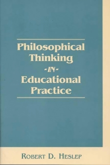 Philosophical Thinking in Educational Practice, Hardback Book Philosophical Thinking in Educational Practice, Hardback Book