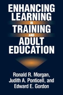 Enhancing Learning in Training and Adult Education, Paperback / softback Book Enhancing Learning in Training and Adult Education, Paperback / softback Book