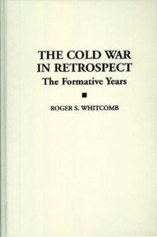 The Cold War in Retrospect : The Formative Years, Hardback Book The Cold War in Retrospect : The Formative Years, Hardback Book