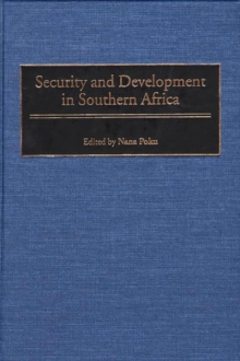 Security and Development in Southern Africa, Hardback Book Security and Development in Southern Africa, Hardback Book