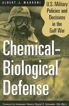 Chemical-Biological Defense : U.S. Military Policies and Decisions in the Gulf War, Paperback / softback Book Chemical-Biological Defense : U.S. Military Policies and Decisions in the Gulf War, Paperback / softback Book