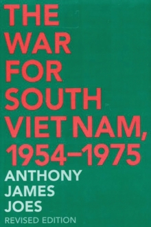 The War for South Viet Nam, 1954-1975, 2nd Edition, Hardback Book The War for South Viet Nam, 1954-1975, 2nd Edition, Hardback Book