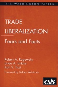 Trade Liberalization : Fears and Facts, Hardback Book Trade Liberalization : Fears and Facts, Hardback Book