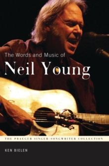 The Words and Music of Neil Young, Hardback Book The Words and Music of Neil Young, Hardback Book