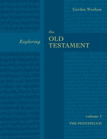 Exploring the Old Testament : The Pentateuch Pentateuch Vol 1, Paperback Book Exploring the Old Testament : The Pentateuch Pentateuch Vol 1, Paperback Book