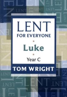 Lent for Everyone : Luke Year C, Paperback Book Lent for Everyone : Luke Year C, Paperback Book