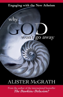 Why God Won't Go Away : Engaging with the New Atheism, Paperback Book Why God Won't Go Away : Engaging with the New Atheism, Paperback Book