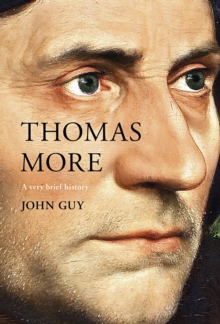 Thomas More : A Very Brief History