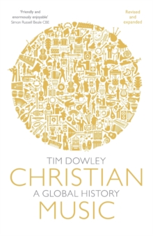 Christian Music : A global history (revised and expanded), Paperback / softback Book Christian Music : A global history (revised and expanded), Paperback / softback Book