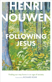 Following Jesus: Finding Our Way Home in an Age of Anxiety, Hardback Book Following Jesus: Finding Our Way Home in an Age of Anxiety, Hardback Book