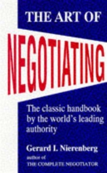 Art of Negotiating : Psychological Strategies for Gaining Advantageous Bargains, Paperback Book Art of Negotiating : Psychological Strategies for Gaining Advantageous Bargains, Paperback Book