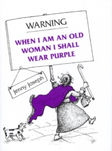 Warning : When I am an Old Woman I Shall Wear Purple, Hardback Book Warning : When I am an Old Woman I Shall Wear Purple, Hardback Book