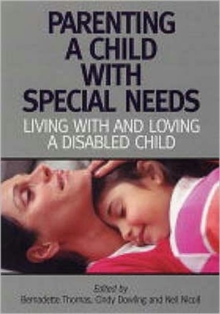 Parenting A Child with Special Needs : Living With and Loving A Disabled Child, Paperback Book Parenting A Child with Special Needs : Living With and Loving A Disabled Child, Paperback Book