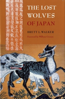 The Lost Wolves of Japan, Paperback / softback Book The Lost Wolves of Japan, Paperback / softback Book